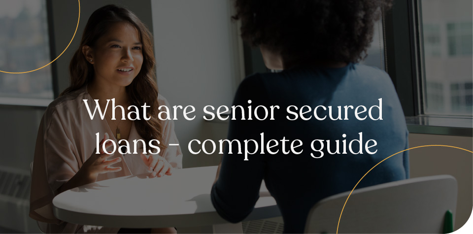 Senior Secured Financing